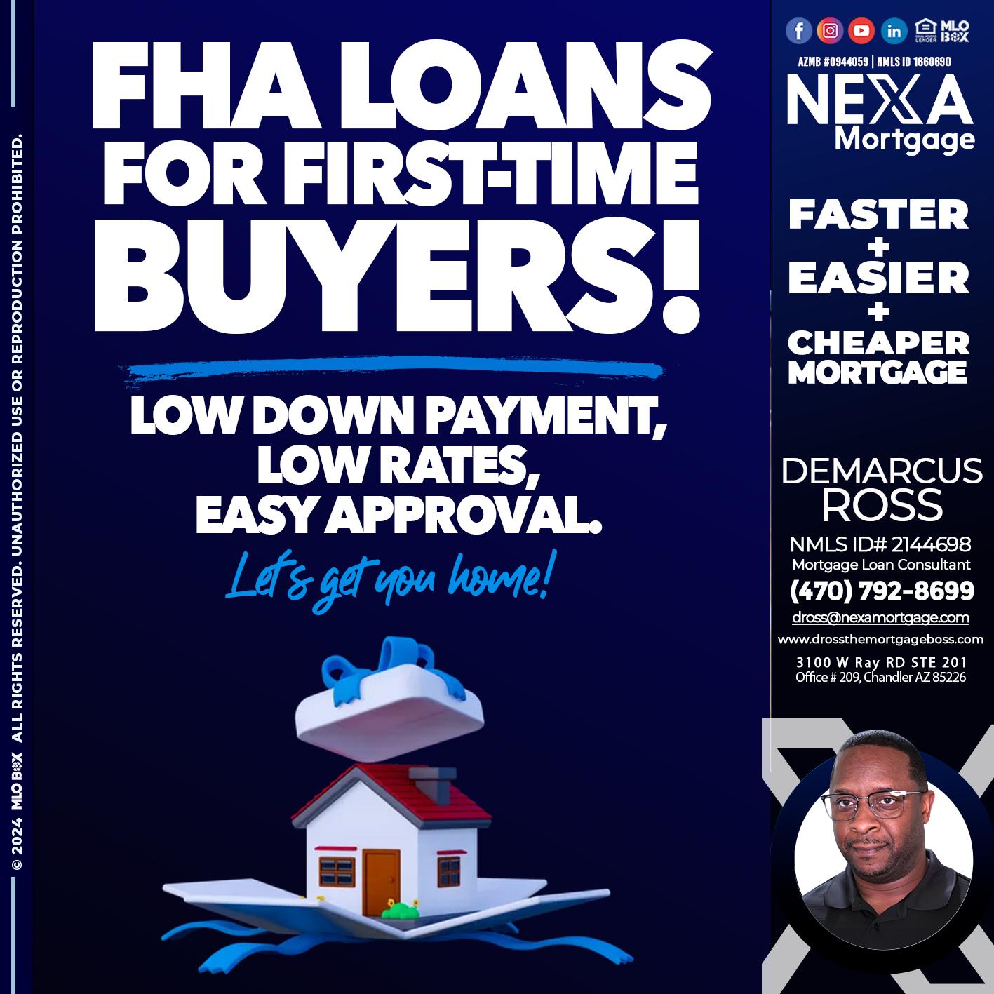 FHA LOANS - DeMarcus Ross -Dross the Mortgage Boss