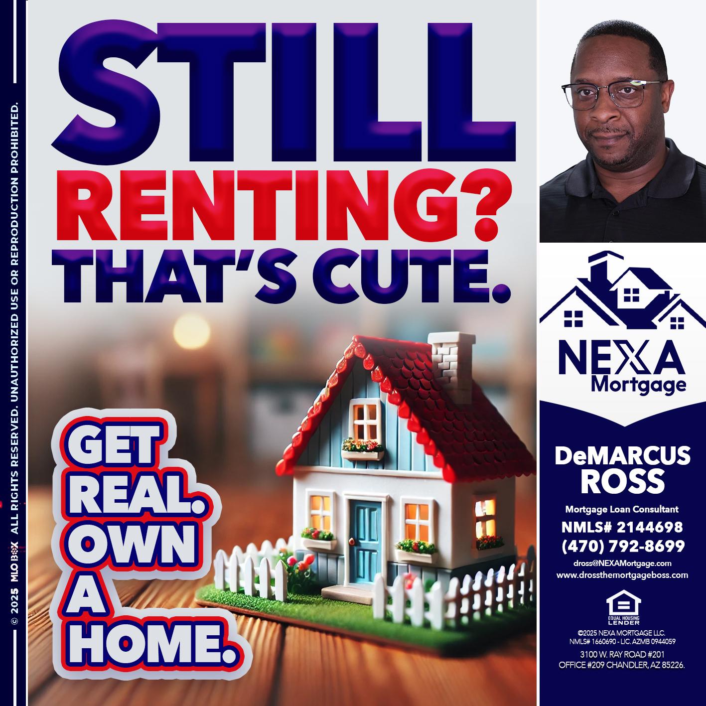 STILL RENTING? - DeMarcus Ross -Dross the Mortgage Boss