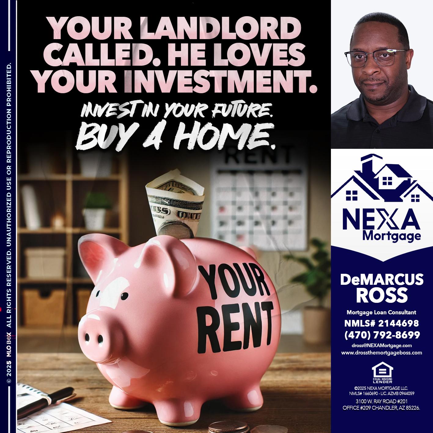 YOUR LANDLORD CALLED. - DeMarcus Ross -Dross the Mortgage Boss