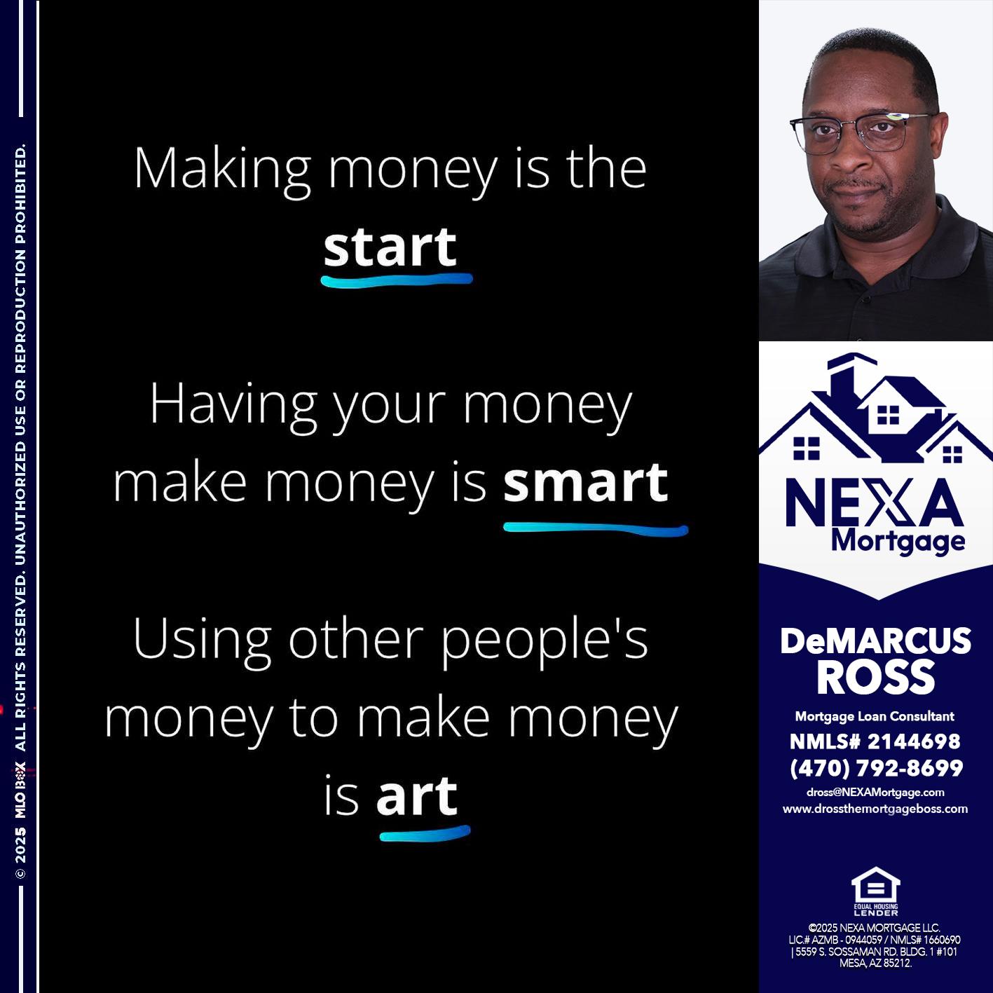 MAKING MONEY IS - DeMarcus Ross -Dross the Mortgage Boss