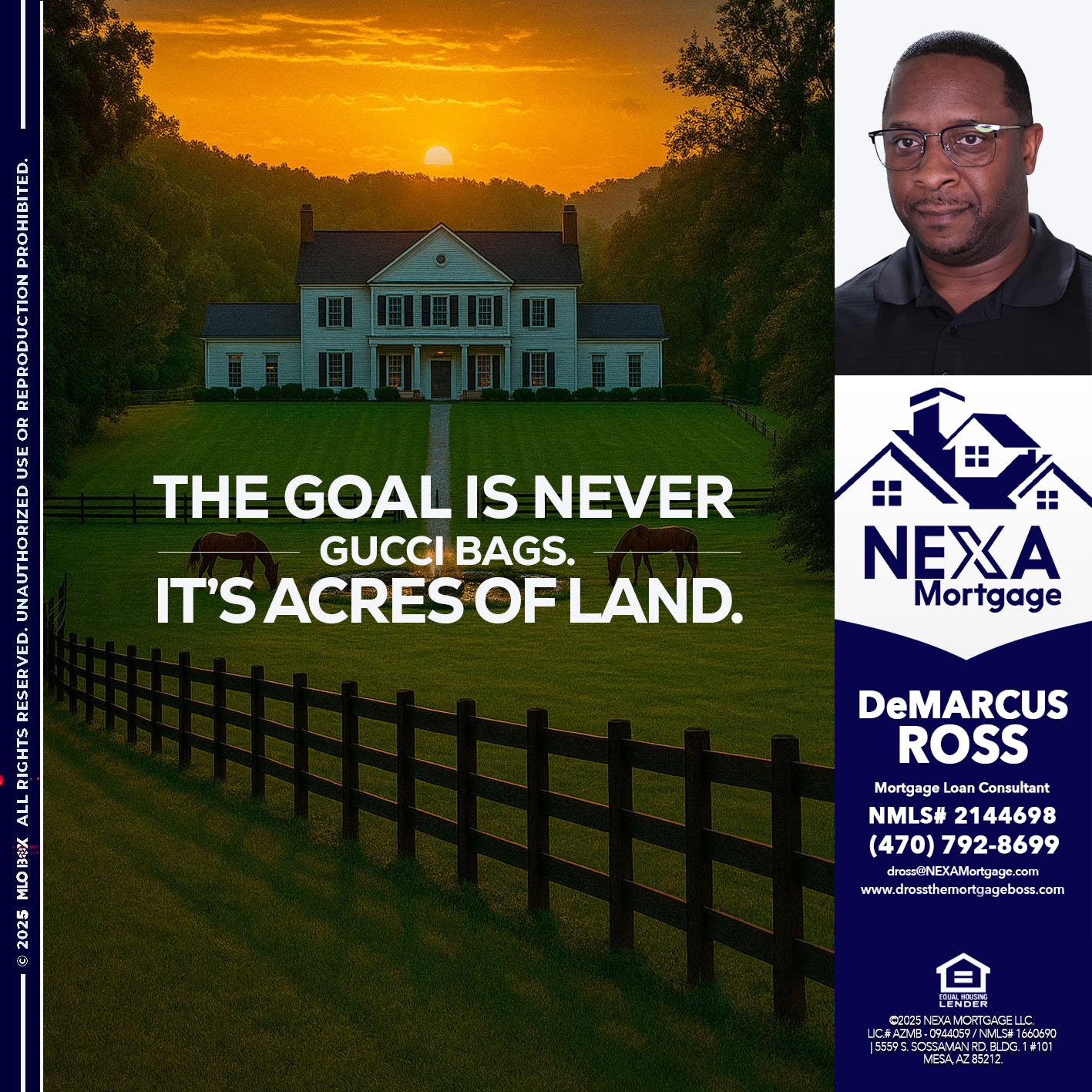 THE GOAL IS NEVER - DeMarcus Ross -Dross the Mortgage Boss