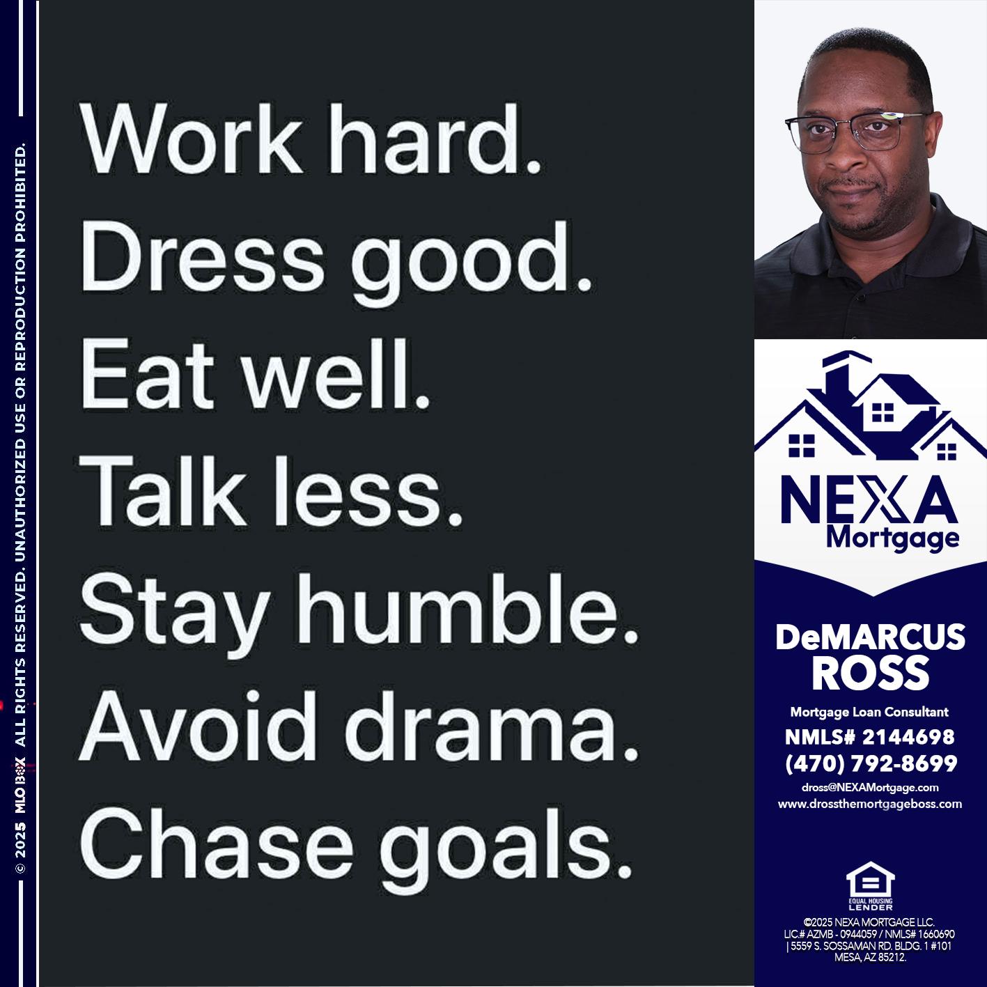 work hard - DeMarcus Ross -Dross the Mortgage Boss