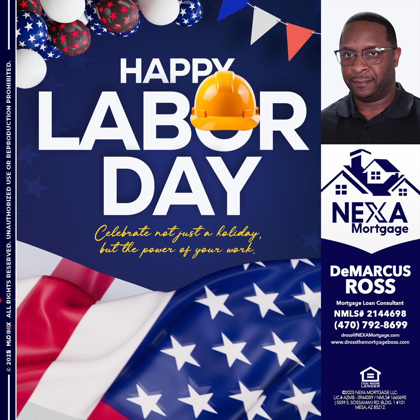 HAPPY LABOR DAY - DeMarcus Ross -Dross the Mortgage Boss