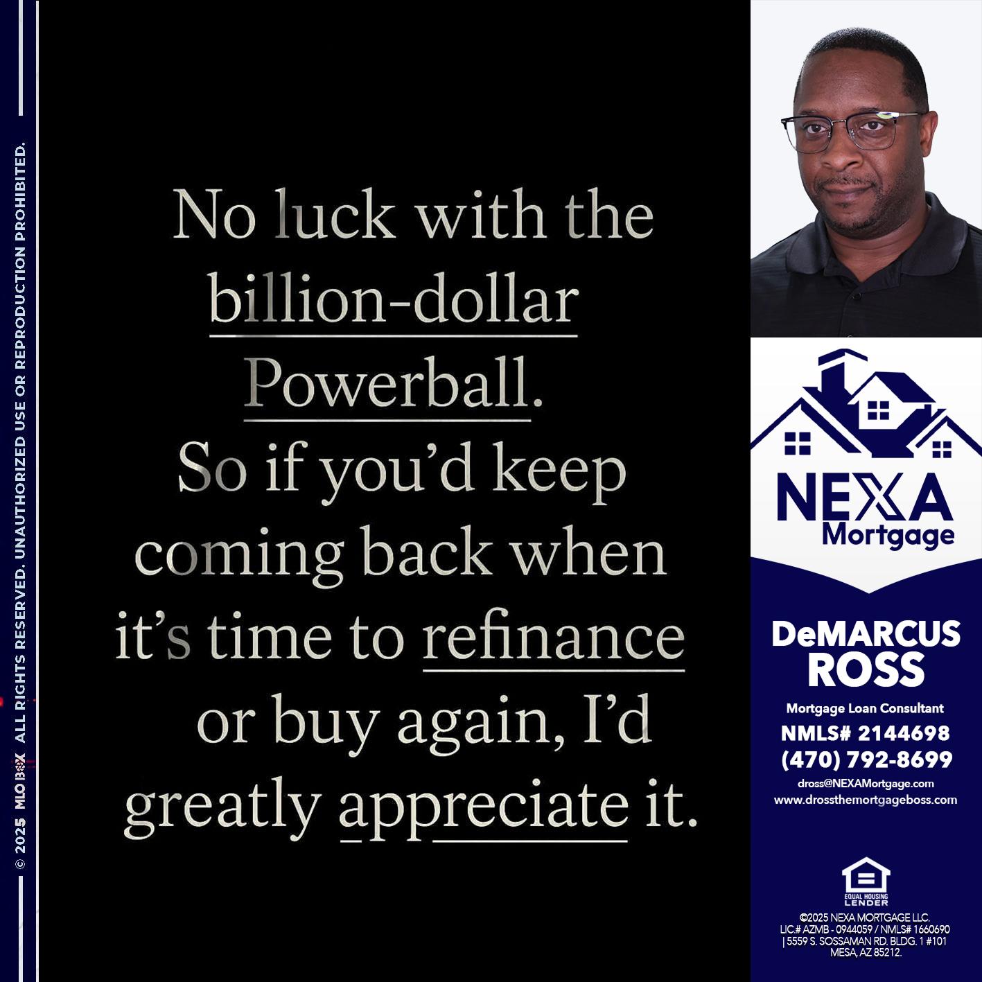 NO LUCK WITH - DeMarcus Ross -Dross the Mortgage Boss