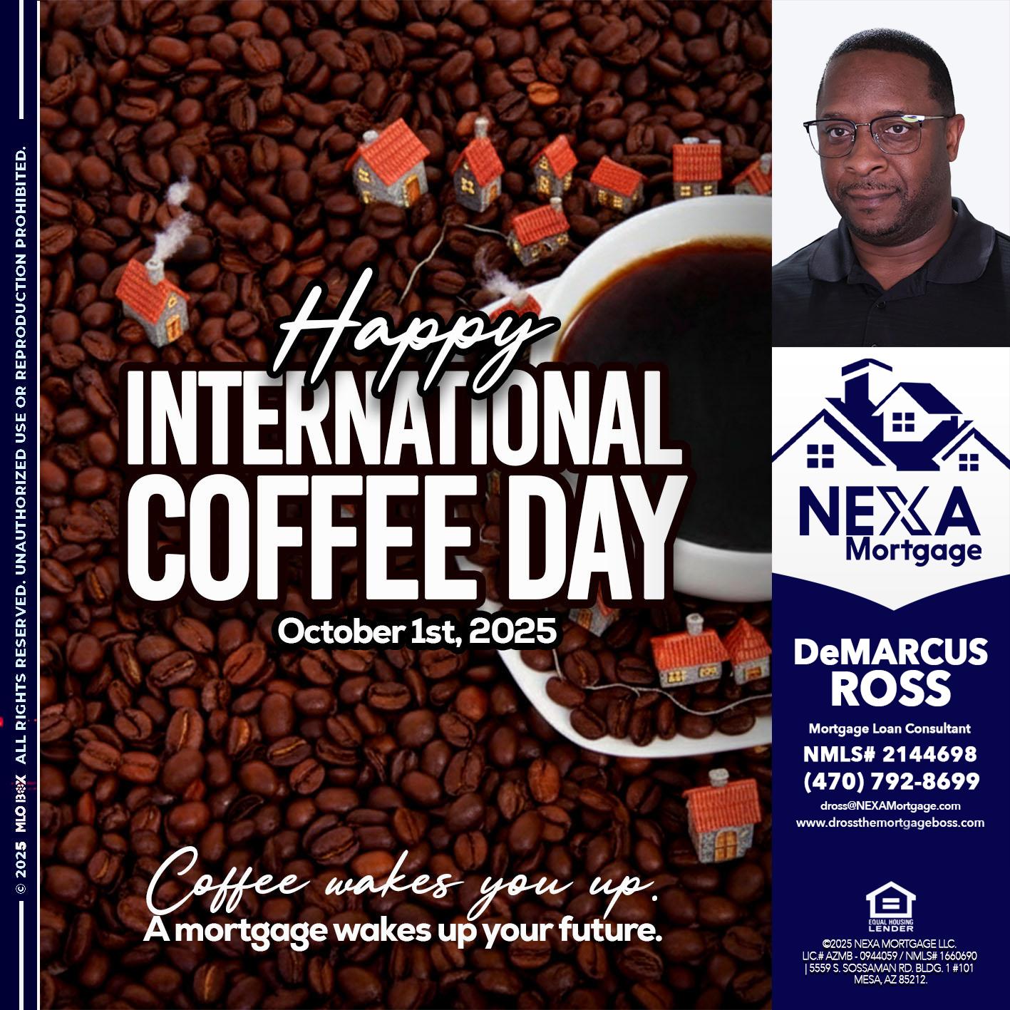 INTERNATIONAL COFFEE DAY - DeMarcus Ross -Dross the Mortgage Boss