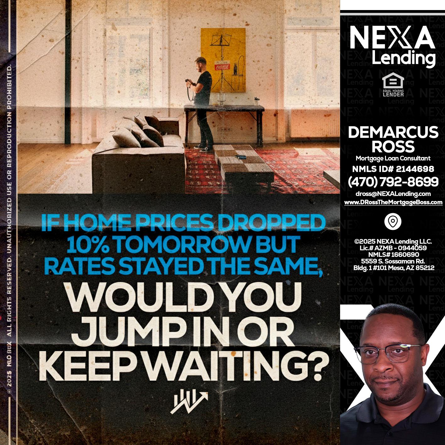 IF HOME PRICES - DeMarcus Ross -Dross the Mortgage Boss