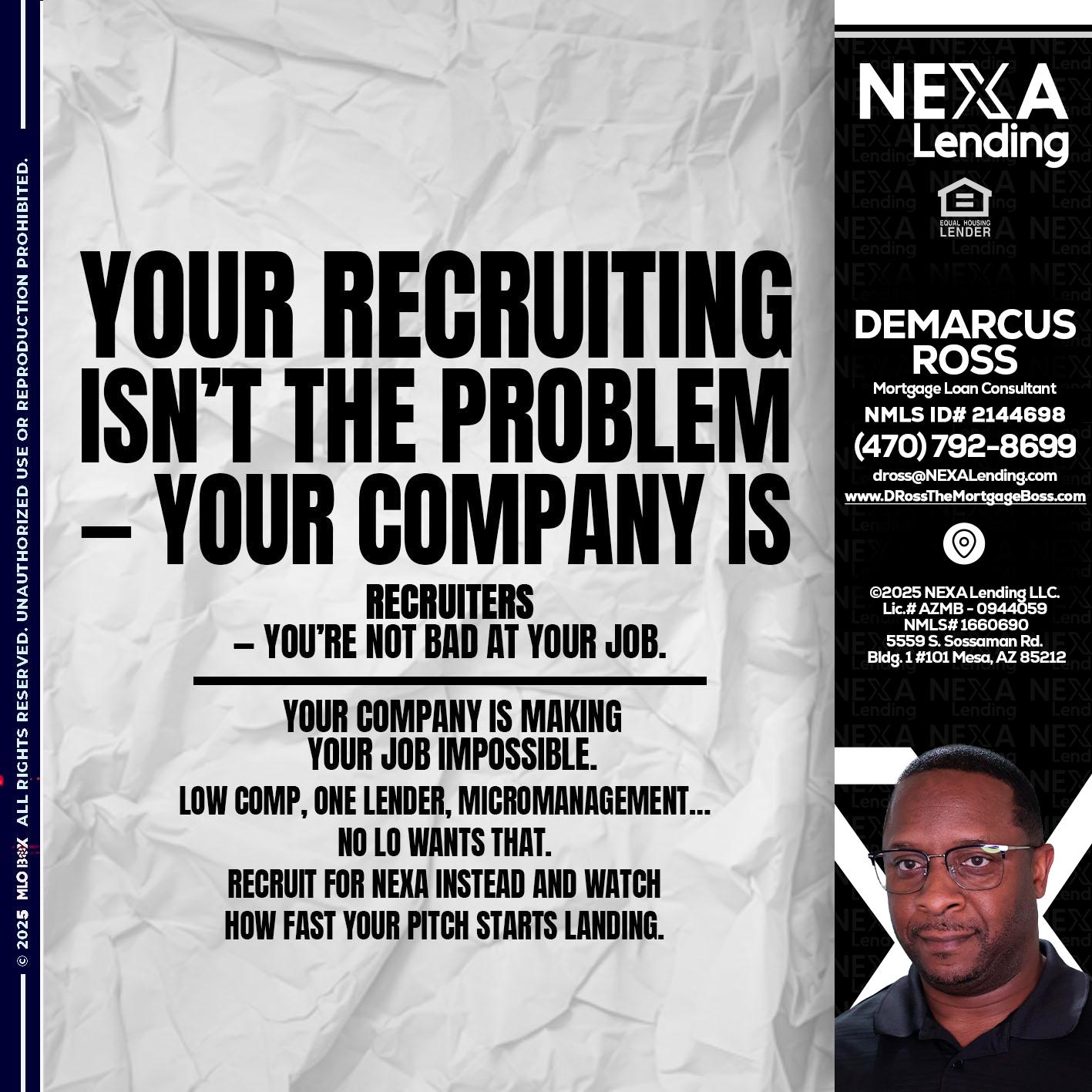 YOUR RECRUITING - DeMarcus Ross -Dross the Mortgage Boss