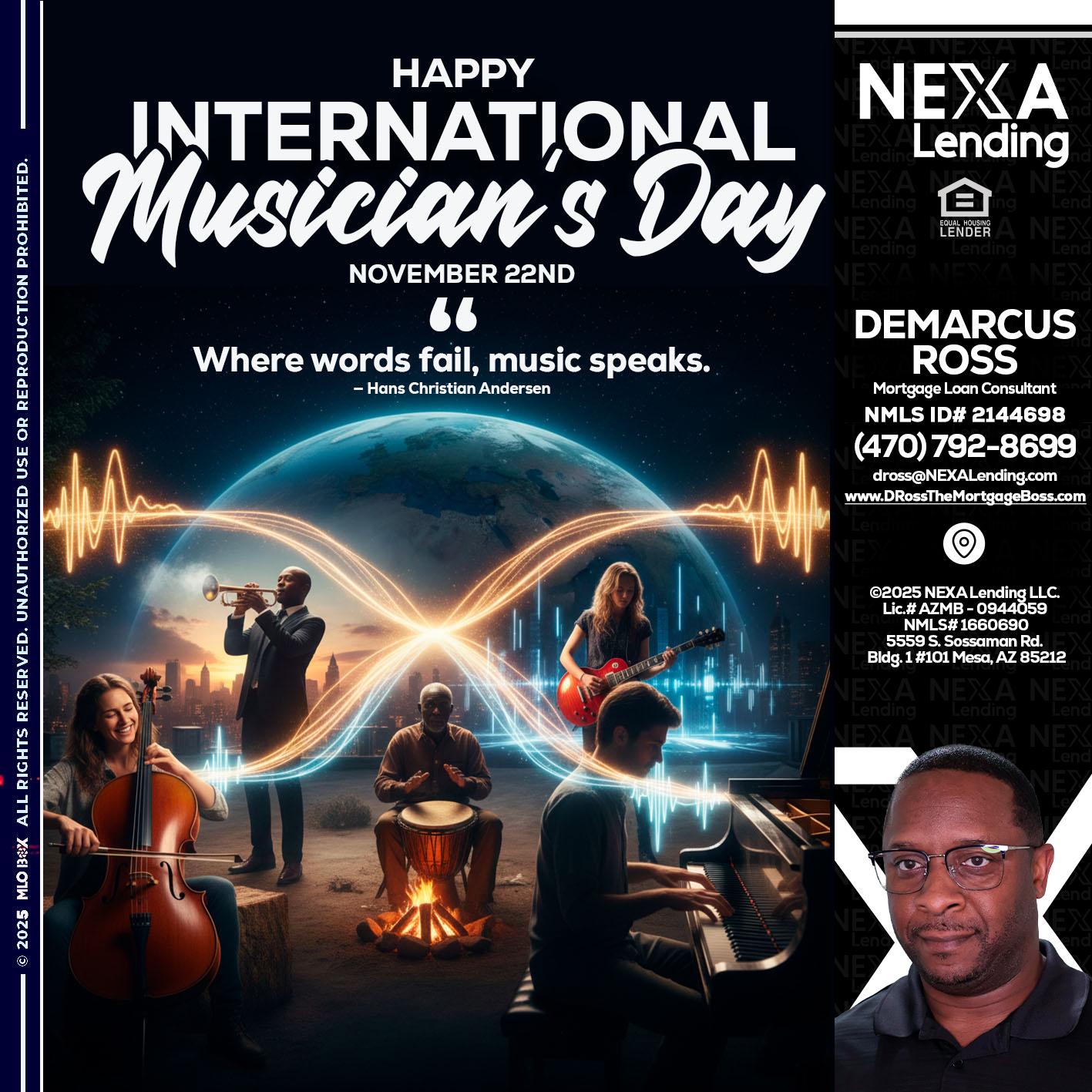 HAPPY INTERNATIONAL MUSICIAN'S DAY - DeMarcus Ross -Dross the Mortgage Boss