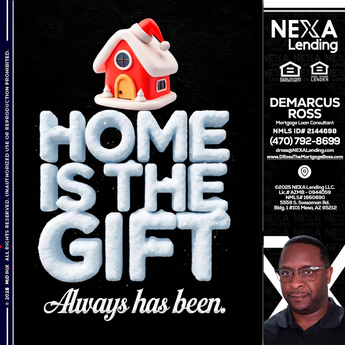 home is the gift - DeMarcus Ross -Dross the Mortgage Boss