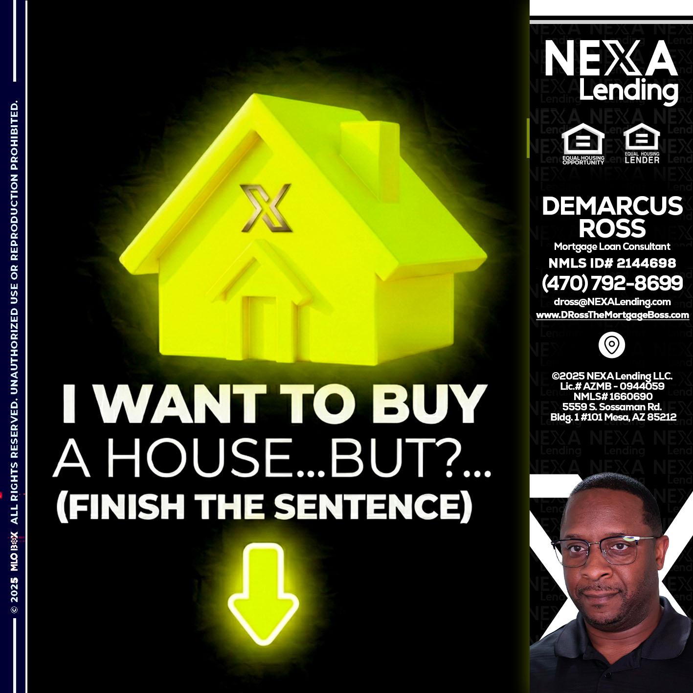 i want to buy - DeMarcus Ross -Dross the Mortgage Boss