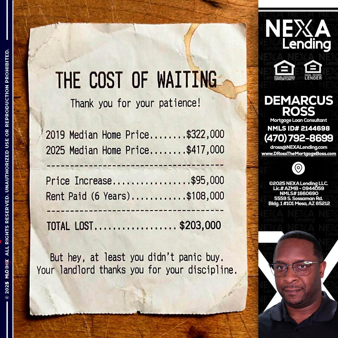 THE COST OF WAITING - DeMarcus Ross -Dross the Mortgage Boss