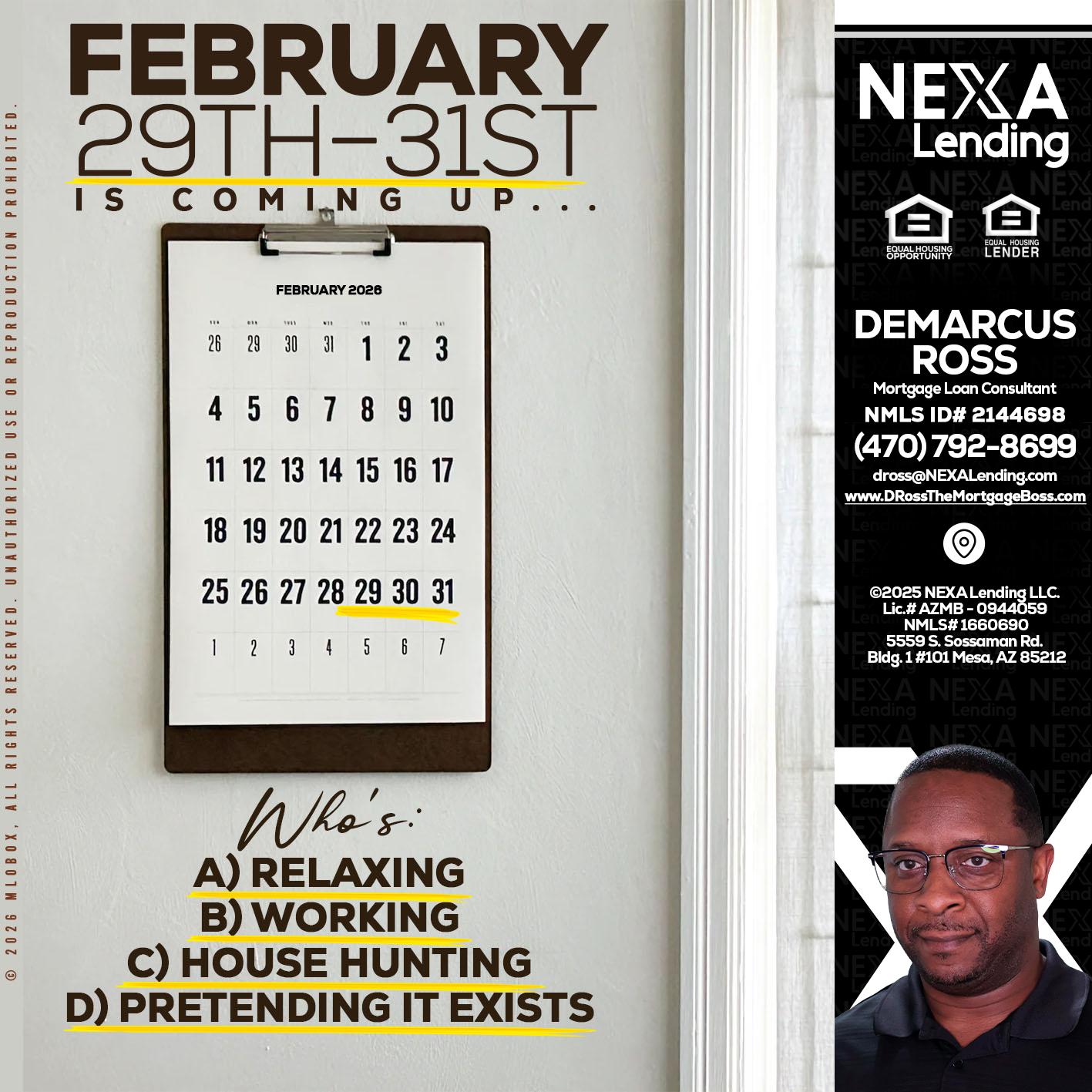 FEBRUARY 29-31 - DeMarcus Ross -Dross the Mortgage Boss