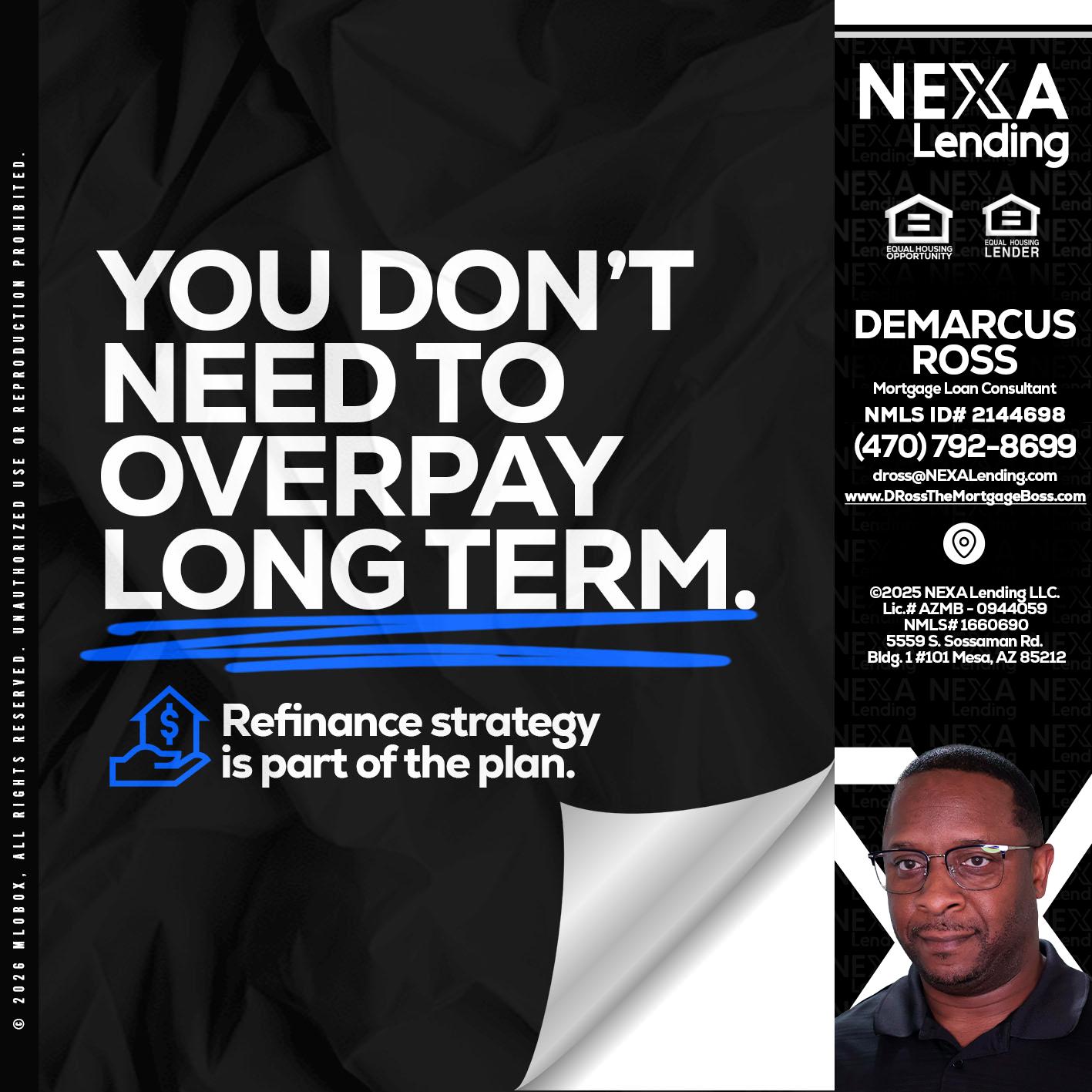 you don't need - DeMarcus Ross -Dross the Mortgage Boss