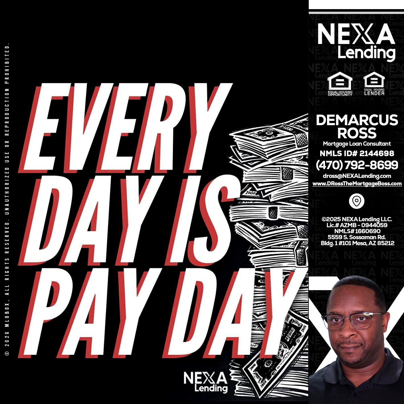 EVERY DAY IS PAY DAY - DeMarcus Ross -Dross the Mortgage Boss