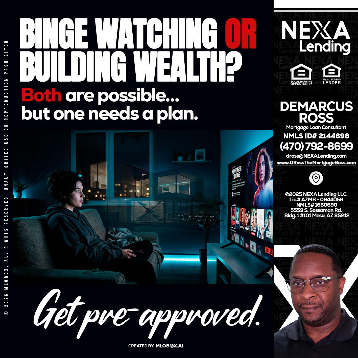 BINGE WATCHING - DeMarcus Ross -Dross the Mortgage Boss