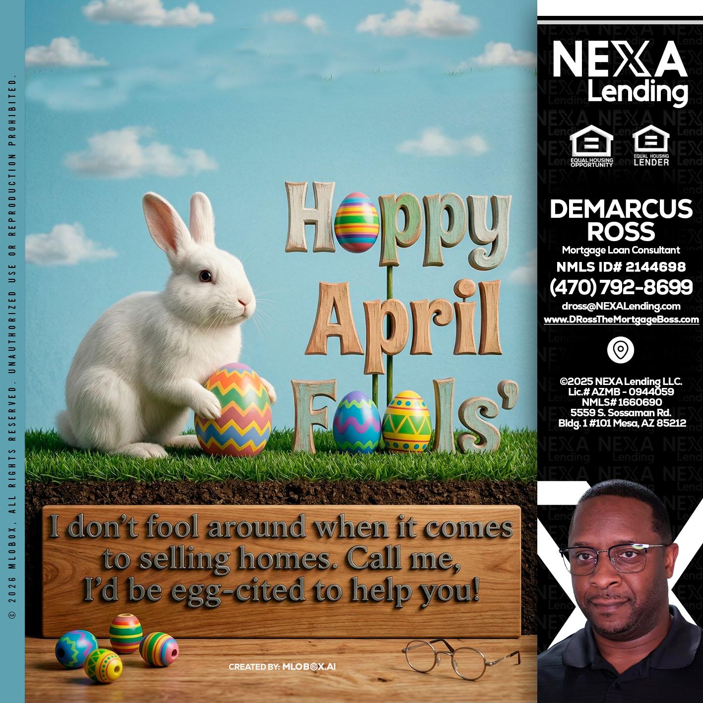 happy april fools - DeMarcus Ross -Dross the Mortgage Boss