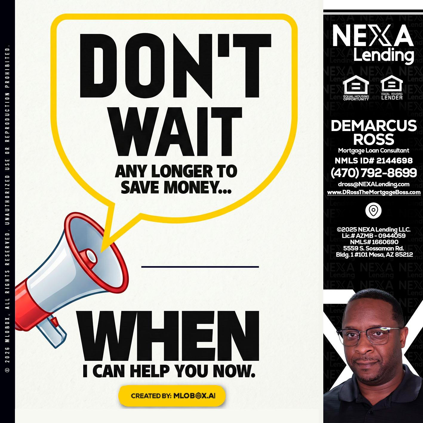 DONT WAIT - DeMarcus Ross -Dross the Mortgage Boss