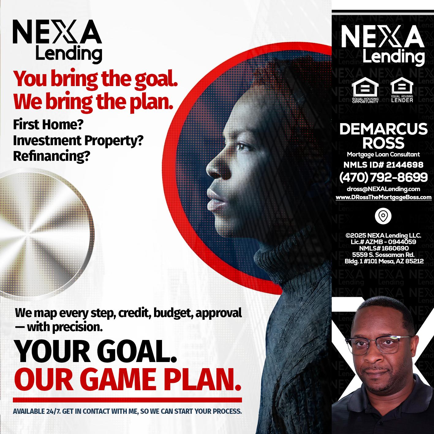 YOUR GOAL. OUR GAME PLAN. - DeMarcus Ross -Dross the Mortgage Boss