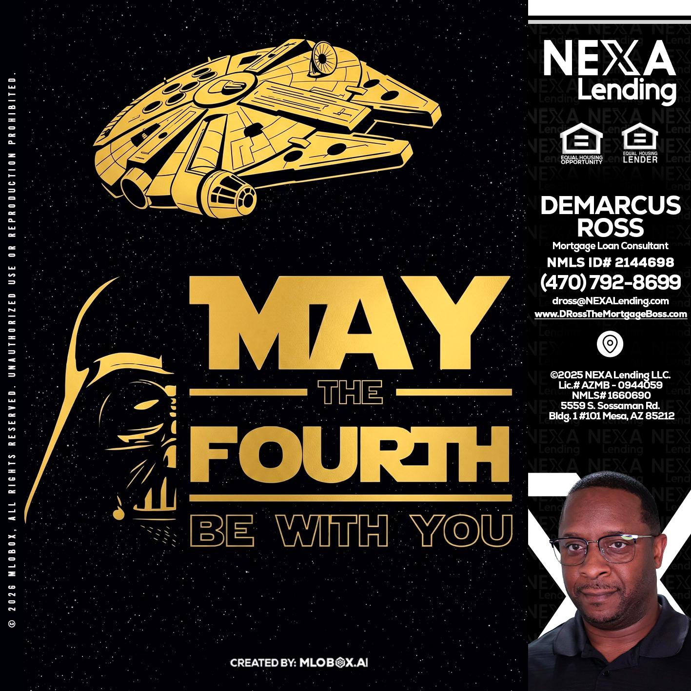 MAY THE FOURTH - DeMarcus Ross -Dross the Mortgage Boss