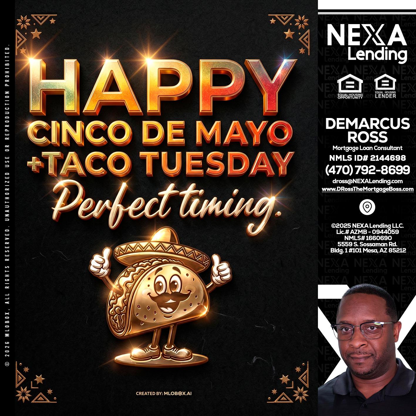 happy 5 de mayo - DeMarcus Ross -Dross the Mortgage Boss