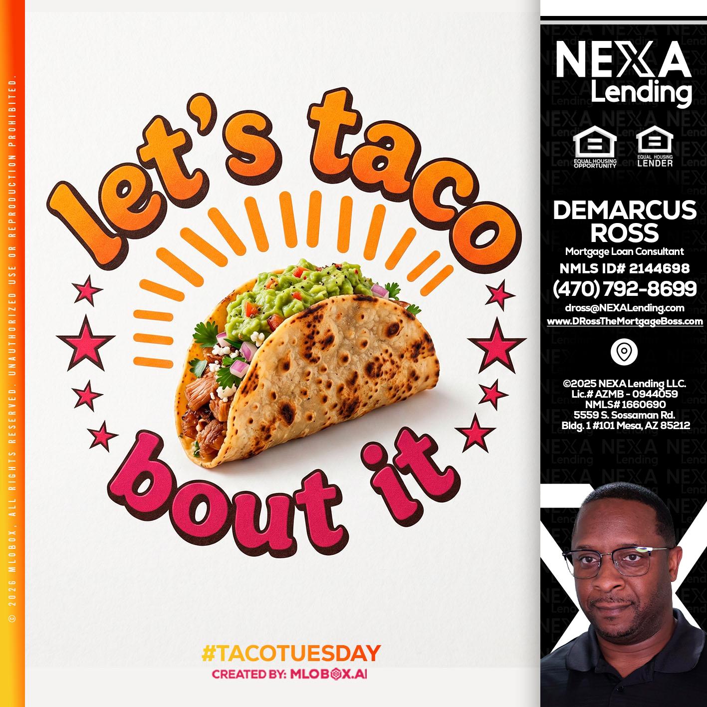 lets taco bout it - DeMarcus Ross -Dross the Mortgage Boss