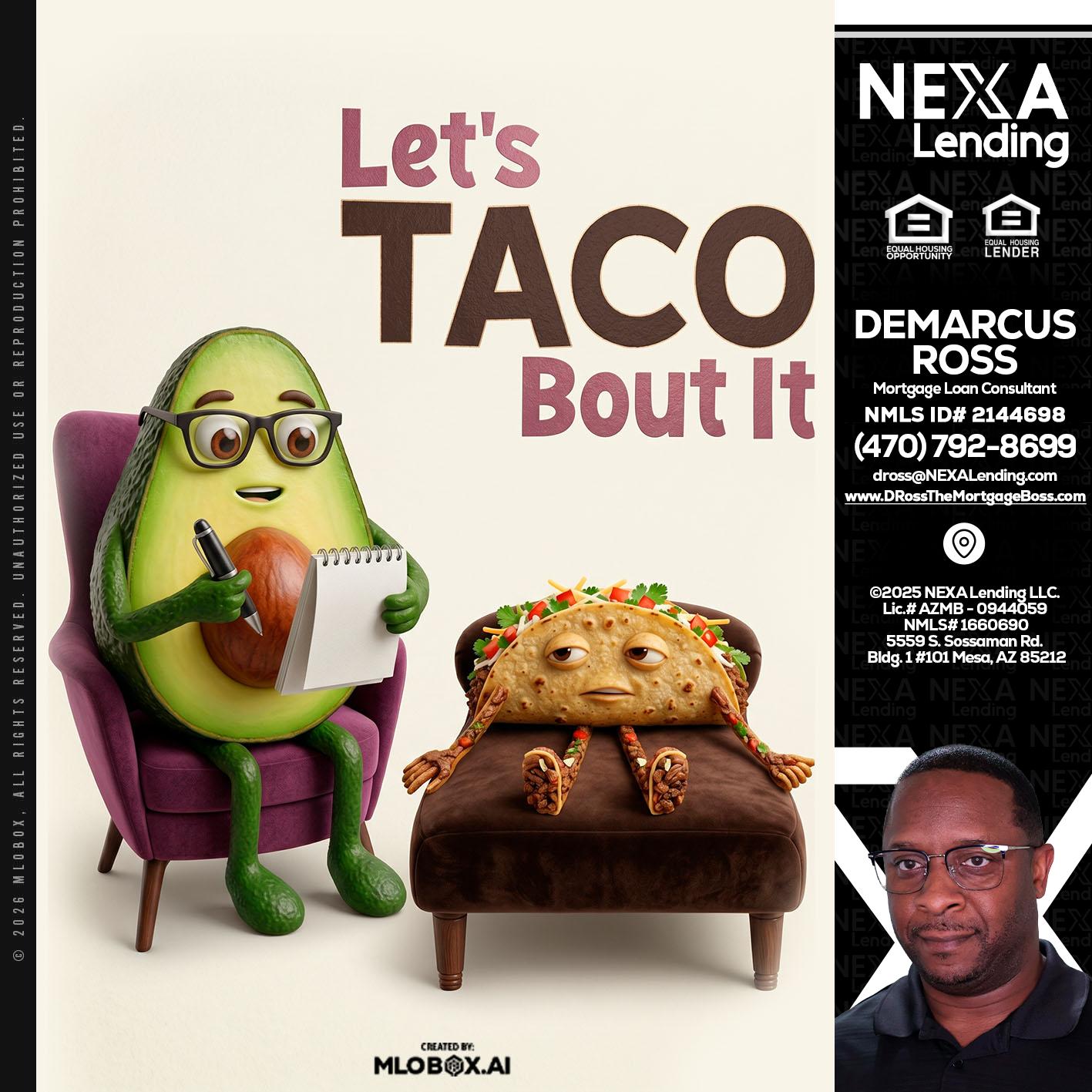 LETS TACO ABOUT IT - DeMarcus Ross -Dross the Mortgage Boss