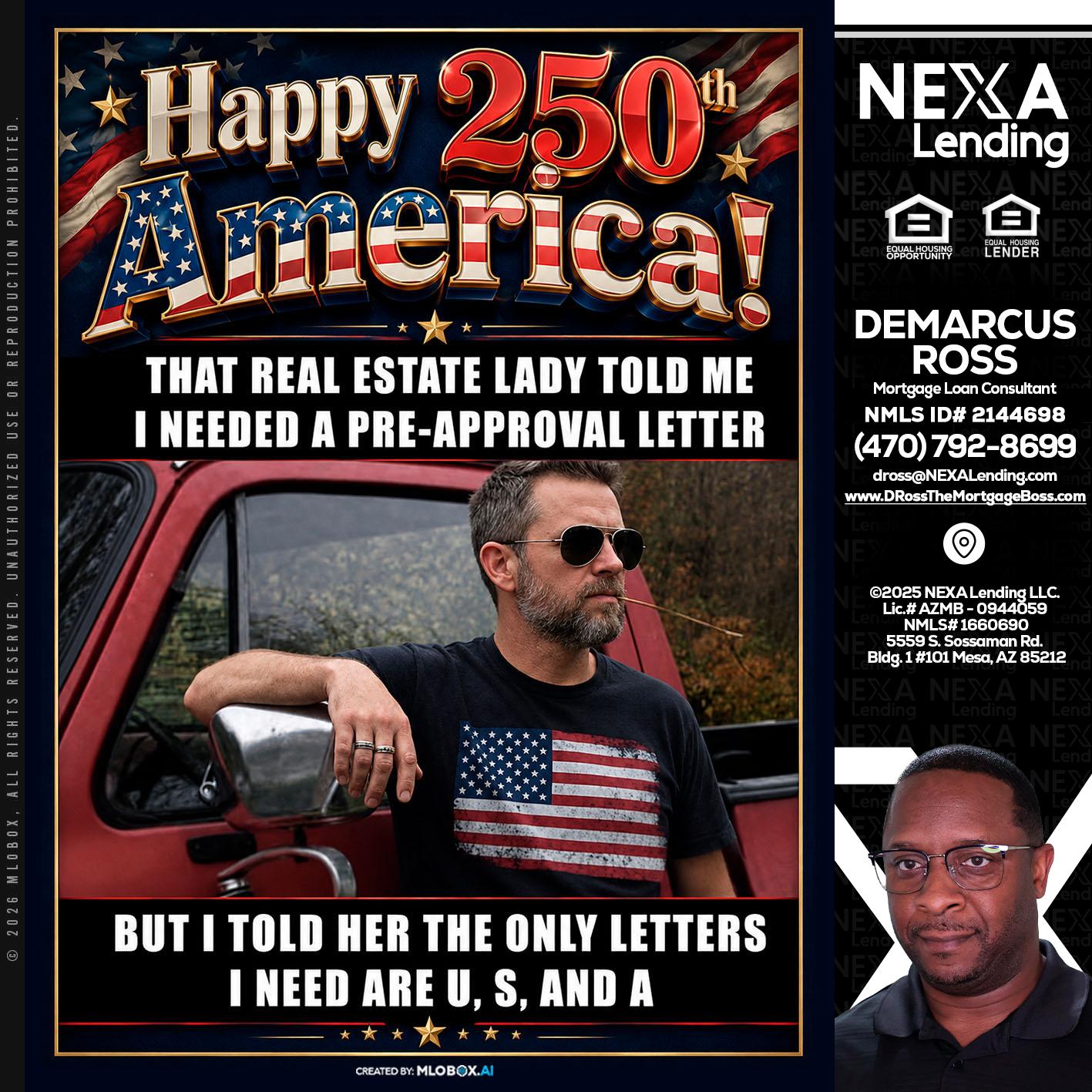 HAPPY 250 TH - DeMarcus Ross -Dross the Mortgage Boss