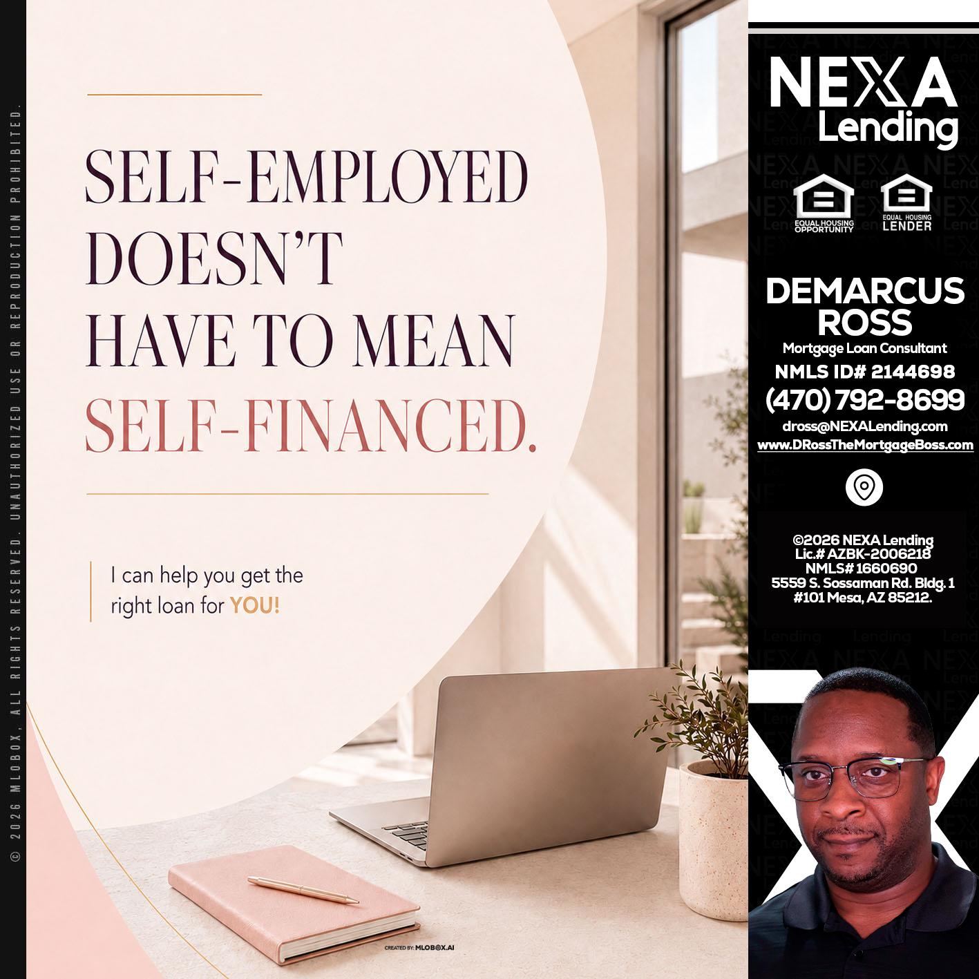SELF EMPLOYED - DeMarcus Ross -Dross the Mortgage Boss